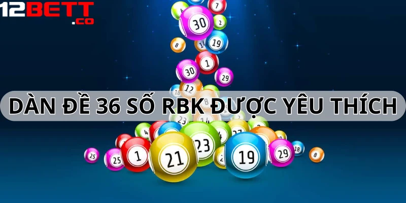 Dàn đề 36 số rồng bạch kim được nhiều lô thủ yêu thích bởi tỷ lệ thắng cao