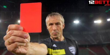 Thẻ Đỏ Trực Tiếp Nghỉ Mấy Trận - 12BET Sẽ Giải Đáp Thắc Mắc